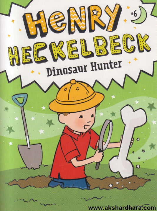 Henry Heckelbeck Dinosaur Hunter #6