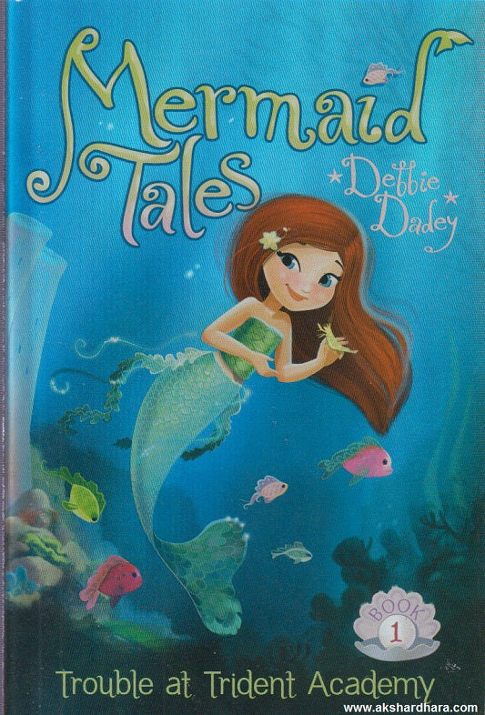 Mermaid Tales : (Trouble at Trident Academy)
