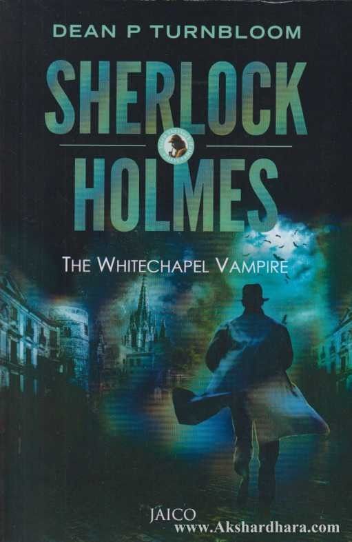 Sherlock Holmes The Whitechapel Vampire