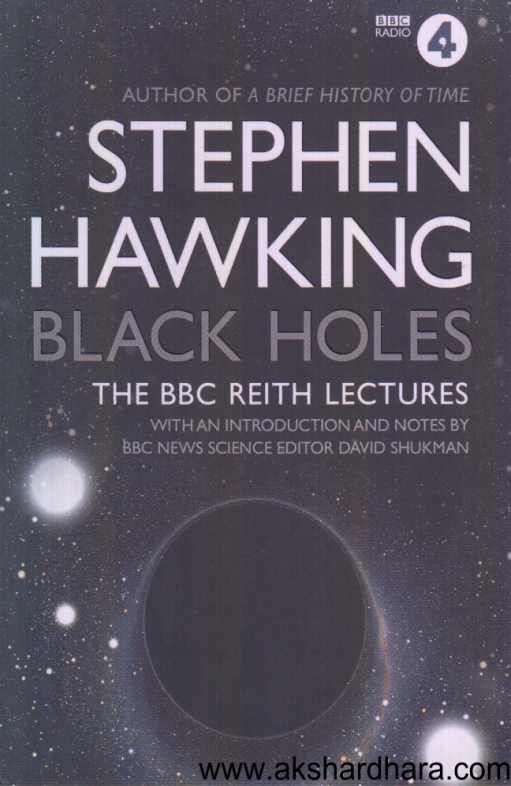 Black Holes The BBC Reith Lectures
