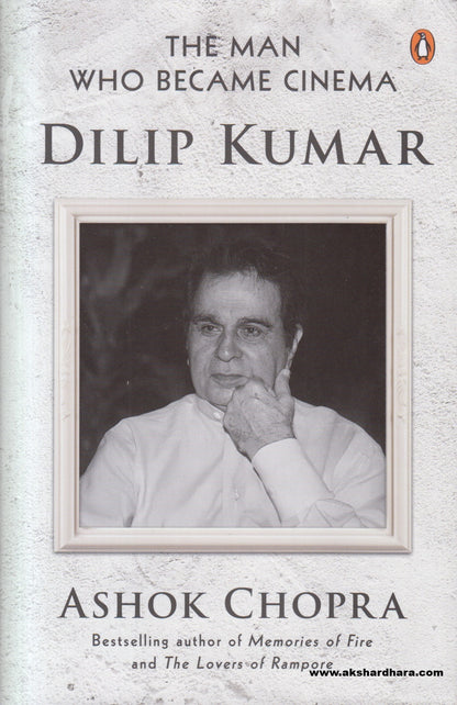 The Man Who Became Cinema: Dilip Kumar
