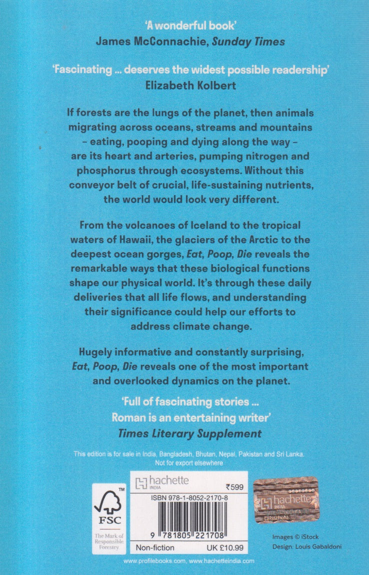 Eat, Poop, Die: How Animals Make Our World