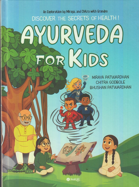 Ayurveda For Kids - Discover the Secrets of Health