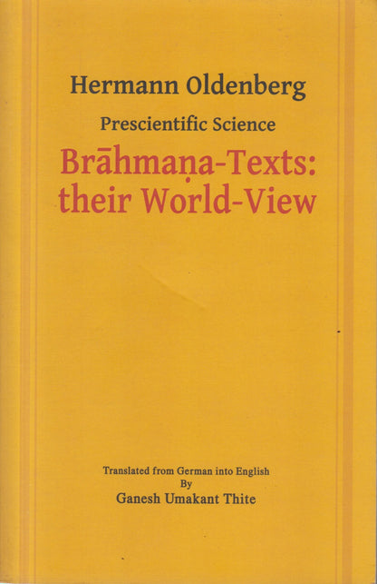 BRAHMAN -TEXTS THEIR WORLD VIEW