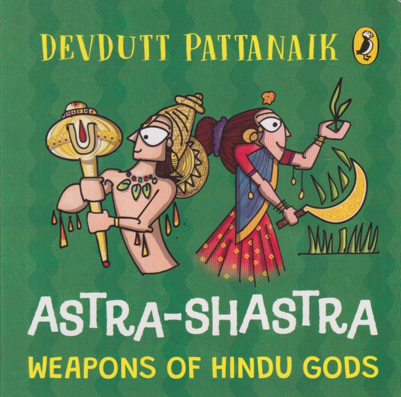Astra-Shastra : Weapons Of Hindu Gods