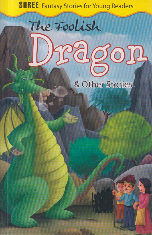 The Foolish Dragon & Other Stories