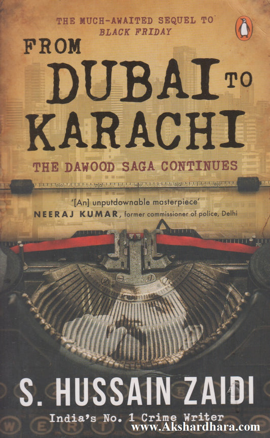 From Dubai To Karachi : The Dawood Saga Continues