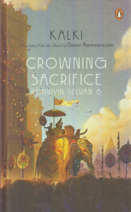 Crowning Sacrifice : Ponniyin Selvan 6