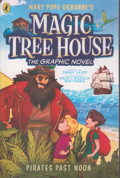 Magic Tree House The Graphic Novel ( Pirates Past Noon)