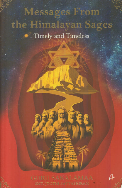 Message From the Himalayan Sages : Timely And Timeless
