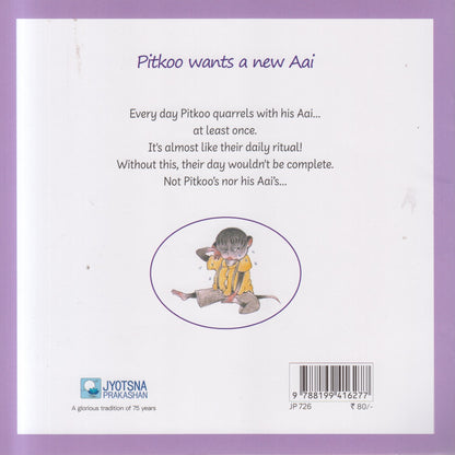 Pitkoo wants a new Aai