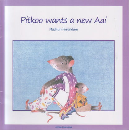Pitkoo wants a new Aai