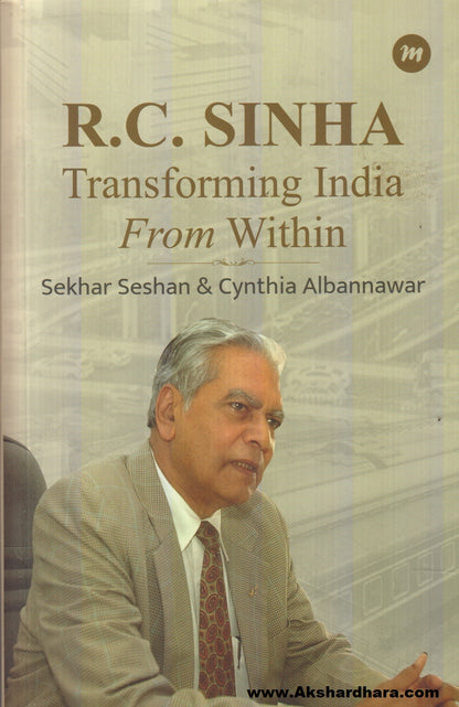 R.C. Sinha : Transforming India From Within