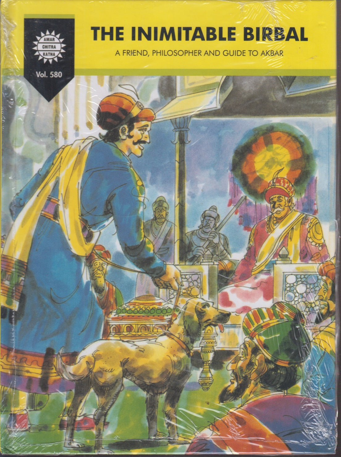 The Inimitable Birbal A Friend, Philosopher And Guide to Akbar