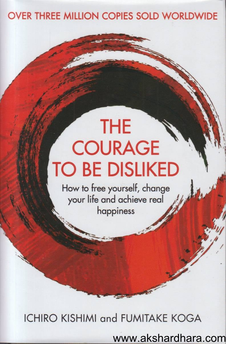 The Courage To Be Disliked – Akshardhara Book Gallery