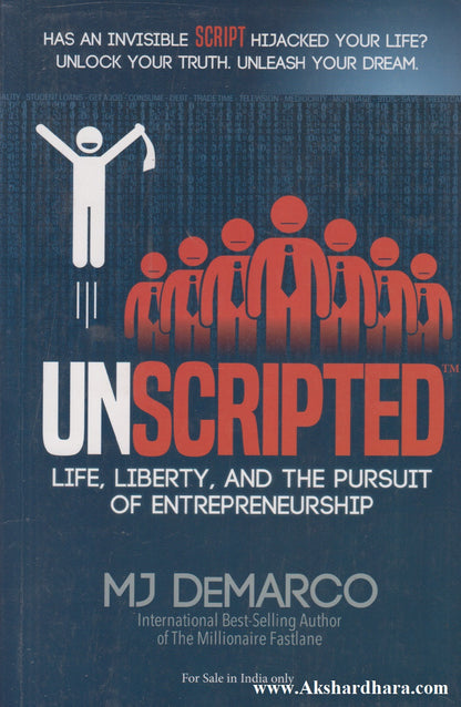 Unscripted : Life, Liberty, & The Pursuit Of Enterpreneurship
