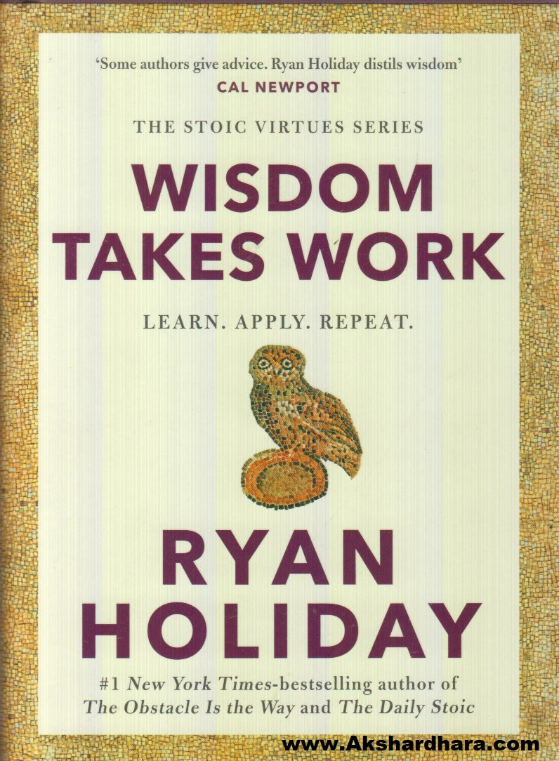 Wisdom Takes Work : Learn. Apply. Repeat