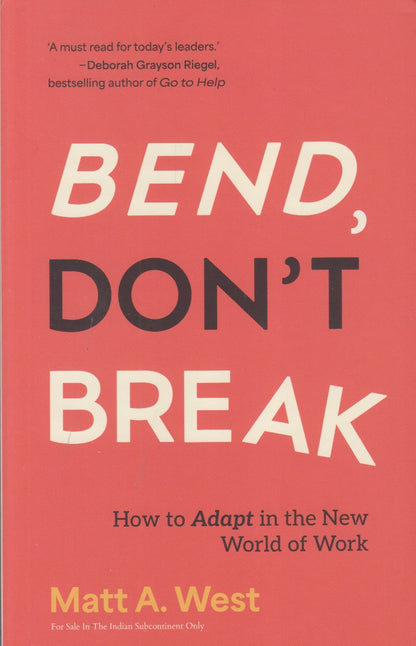 BEND, DON'T BREAK