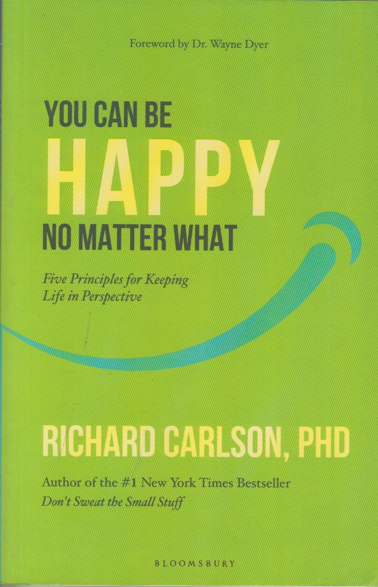 YOU CAN BE HAPPY NO MATTER WHAT