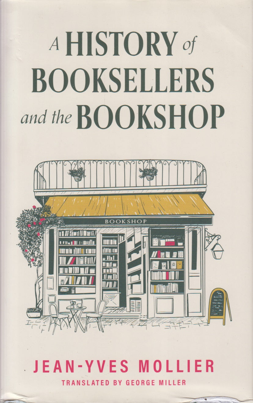 A HISTORY of BOOKSELLERS and the BOOKSHOP