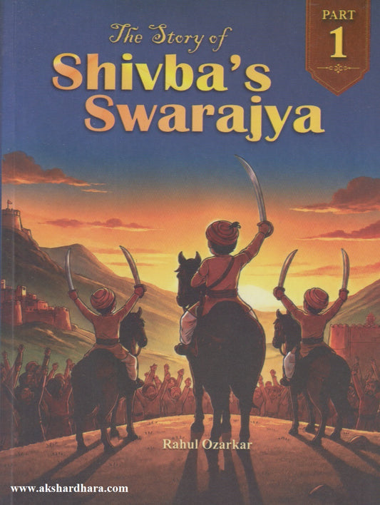 The Story Of Shivbas Swarajya Part 1