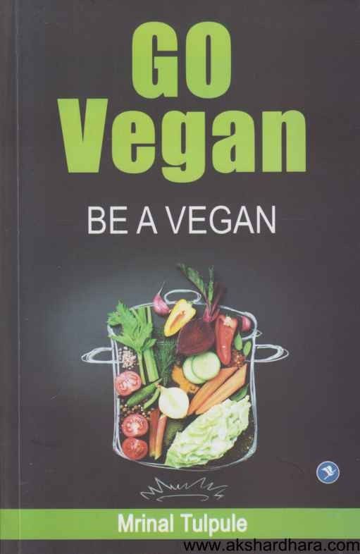 Go Vegan Be A Vegan