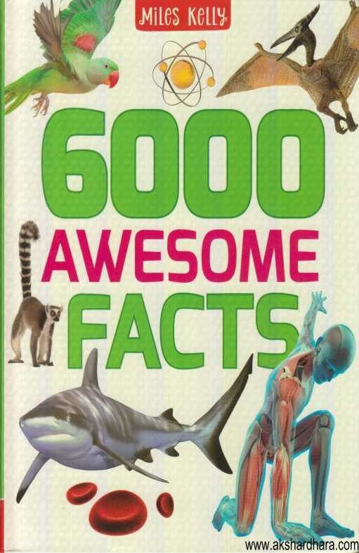 6000 Awesome Facts (6000 Awesome Facts)