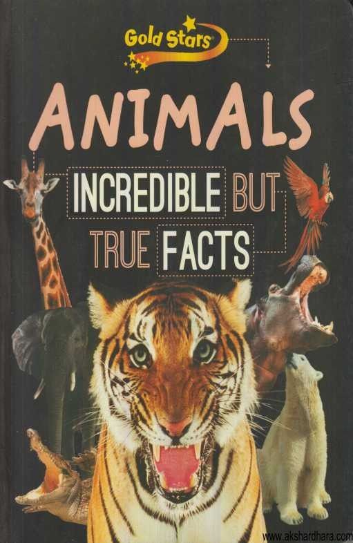 Animal Incredible But True Facts (Animal Incredible But True Facts)