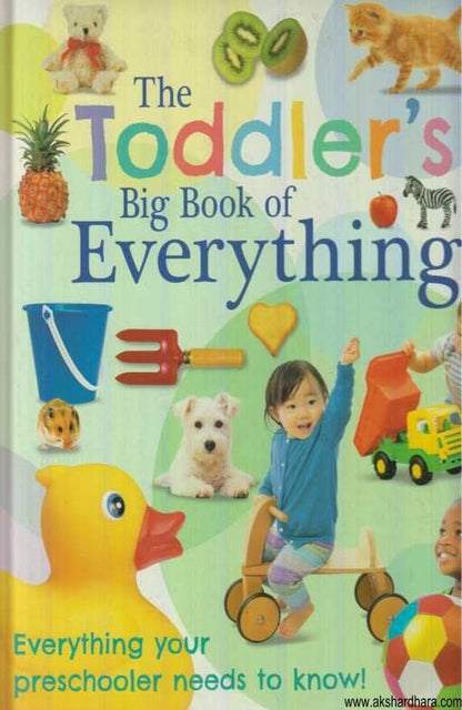 The Toddlers Big Book Of Everything (The Toddlers Big Book Of Everything)