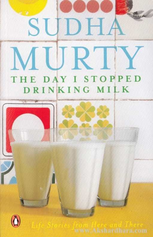 The Day I Stopped Drinking Milk