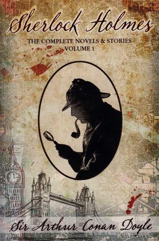 Sherlock Holmes The complete Sherlock Holmes Volume 1