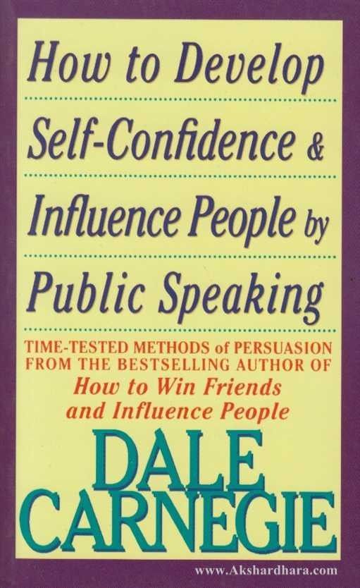 How to Develop Self Confidence & Influence People by Public Speaking