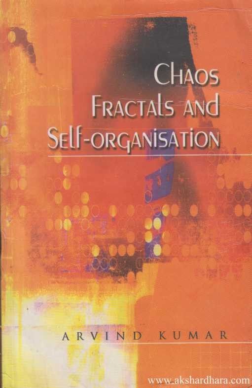 Chaos Fractals And Self Organisation