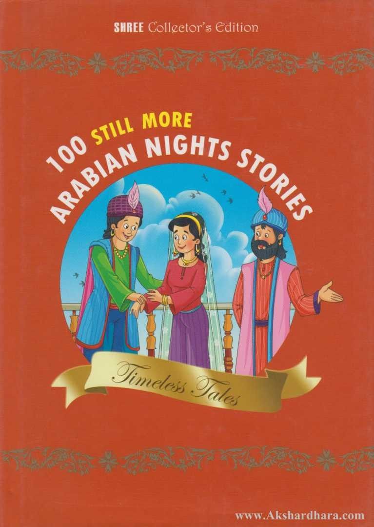 100 Still More Arabian Nights Stories