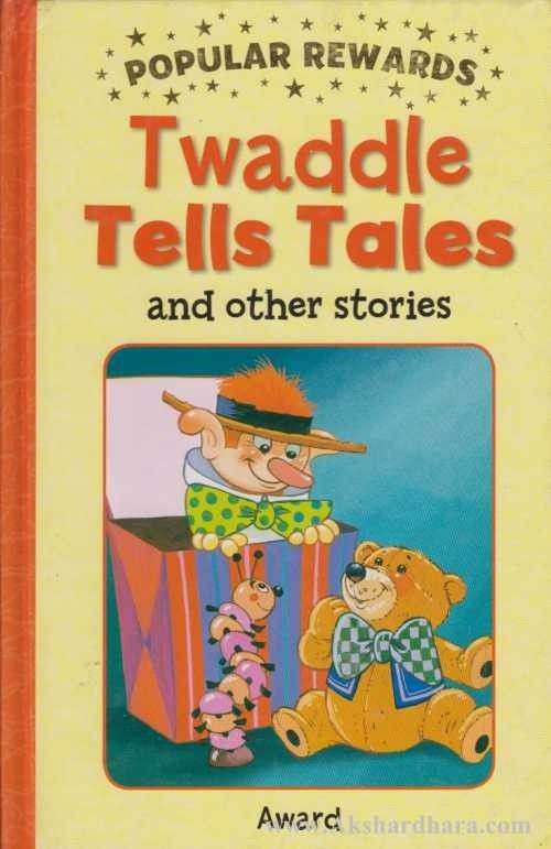 Twaddle Tells Tales And Other Stories