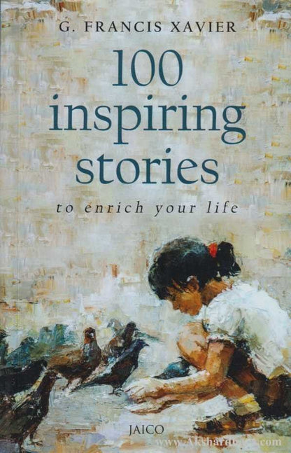 100 Inspiring Stories To Enrich Your Life