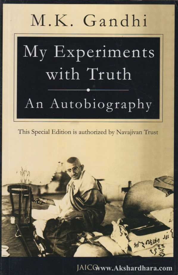My Experiments With Truth An Autobiography