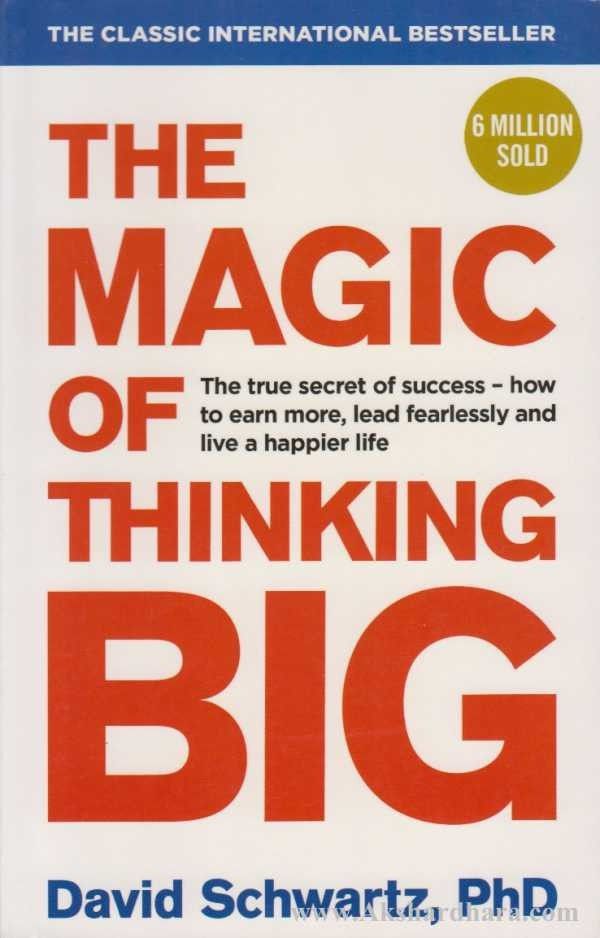 The Magic Of Thinking Big