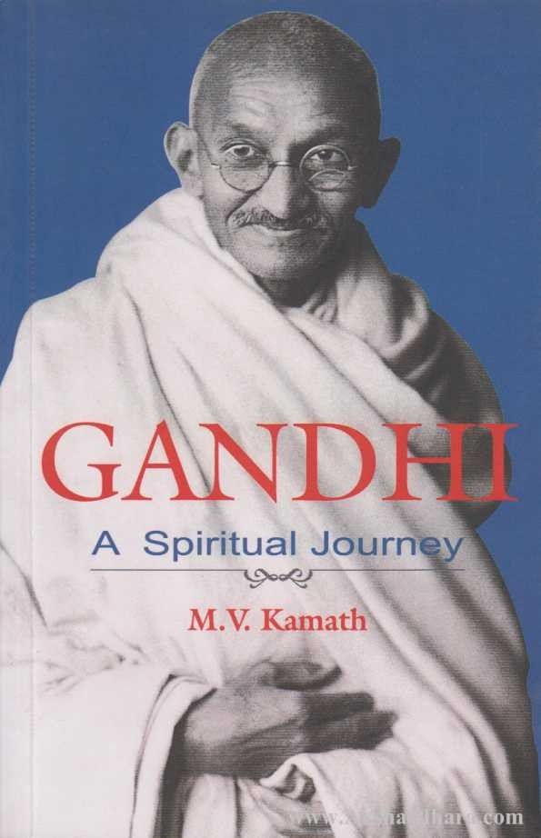 Gandhi A Spiritual Journey