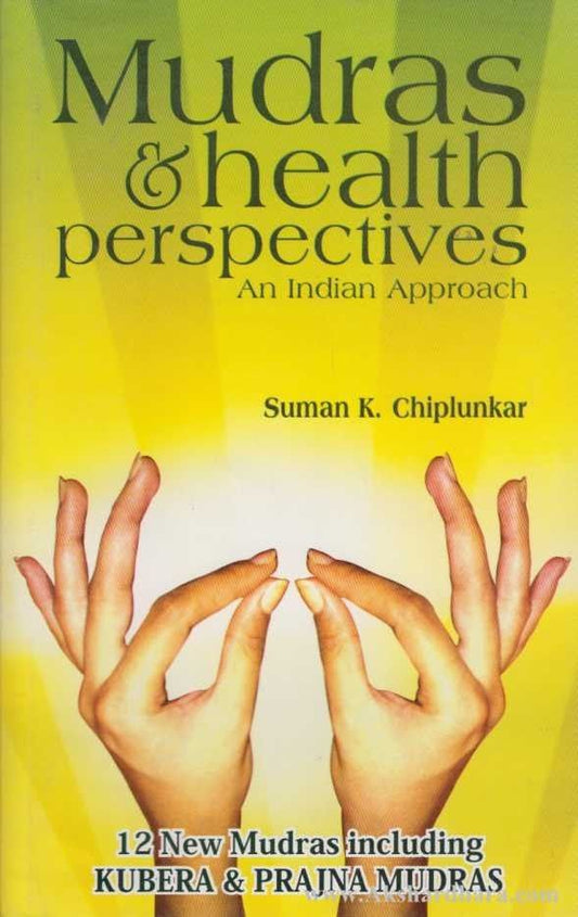 Mudras And Health Perspectives An Indian Approach