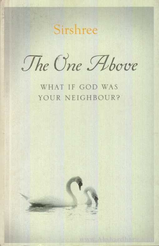 The One Above What If God Was Your Neighbour ?