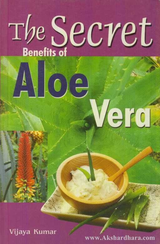 The Secret Benefits Of Aloe Vera