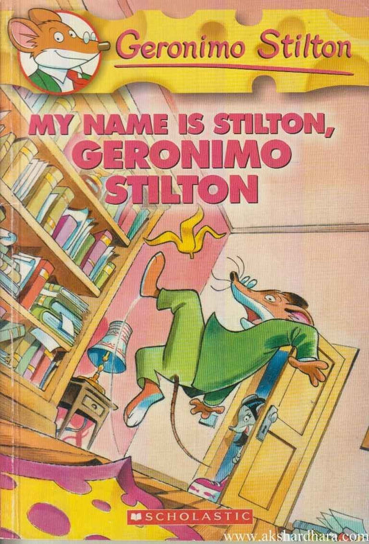 My Name Is Stilton Geronimo Stilton