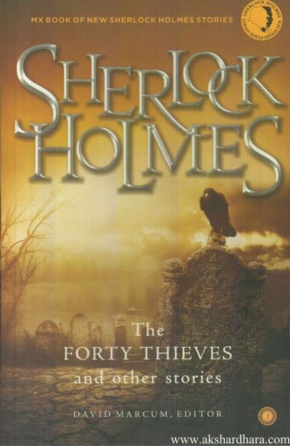 Sherlock Holmes The Forty Thieves and other Stories