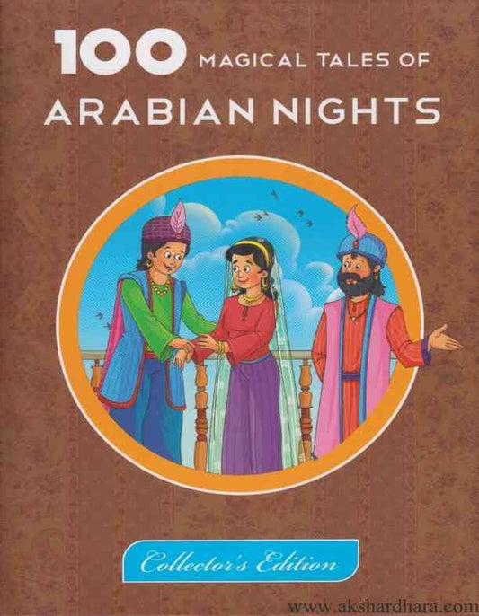 100 Magical Tales Of Arabian Nights (100 Magical Tales Of Arabian Nights)