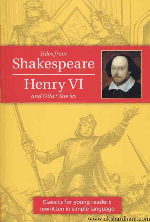 Tales From Shakespeare Henry VI And Other Stories