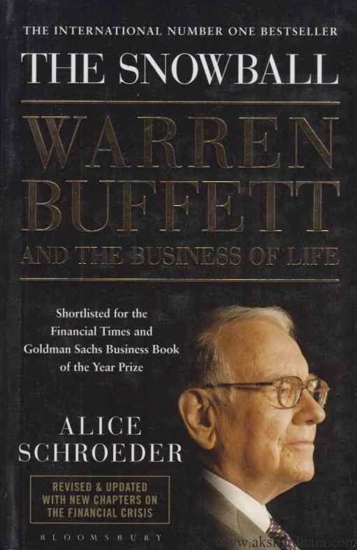 The Snowball Warren Buffett and The Business of Life