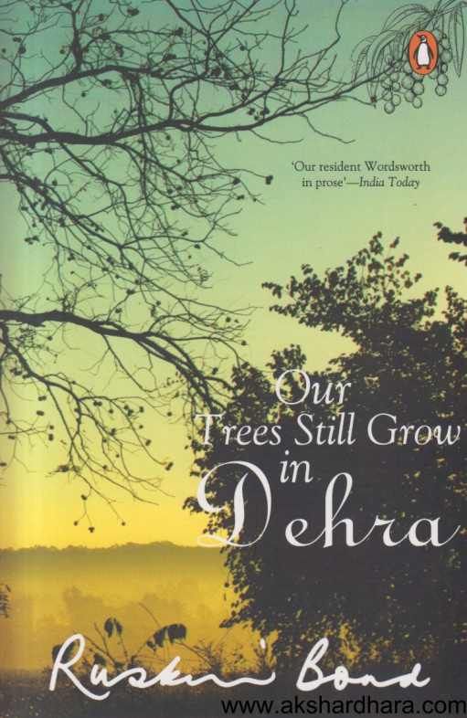 Our Trees Still Grow in Dehra