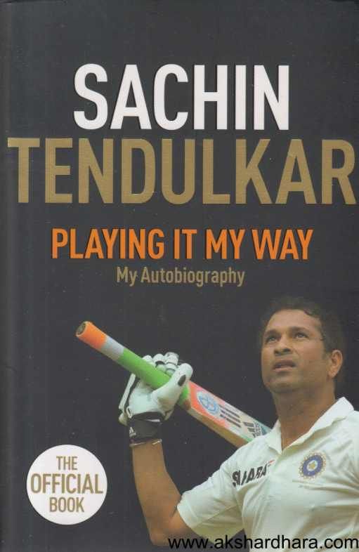 Playing It My Way Sachin Tendulkar