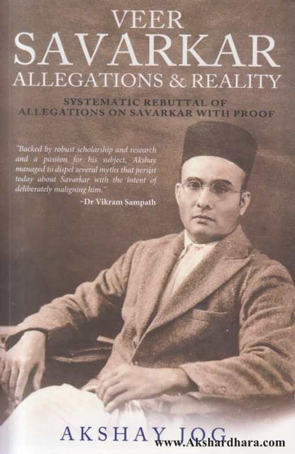 Veer Savarkar Allegations And Reality